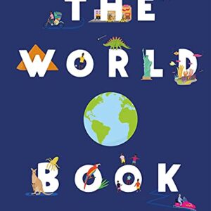 The World Book: Explore the Facts, Stats and Flags of Every Country