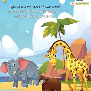 My First Book of World Map: All about the continents and oceans for Kids