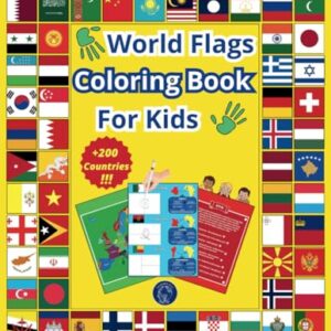 World Flags Coloring Book for Kids: All Countries of the World Activity Book | Complete Geography Educational Handbook for Children and Adults | Atlas about Every States, Capitals and Continents