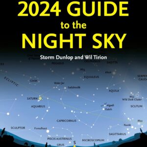 2024 Guide to the Night Sky: Discover the Secrets of the Night Sky. A Comprehensive Guide to Astronomy and Stargazing by the Bestselling Author of "2023 Guide to the Night Sky"