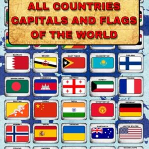 All Countries, Capitals and Flags of the World: A Colorful Guide of all Country Flags, Facts and Capitals of the World Including Photos and Country ... | Area | Population | Languages | Religions.