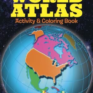 World Atlas Activity and Coloring Book (Dover Kids Activity Books)
